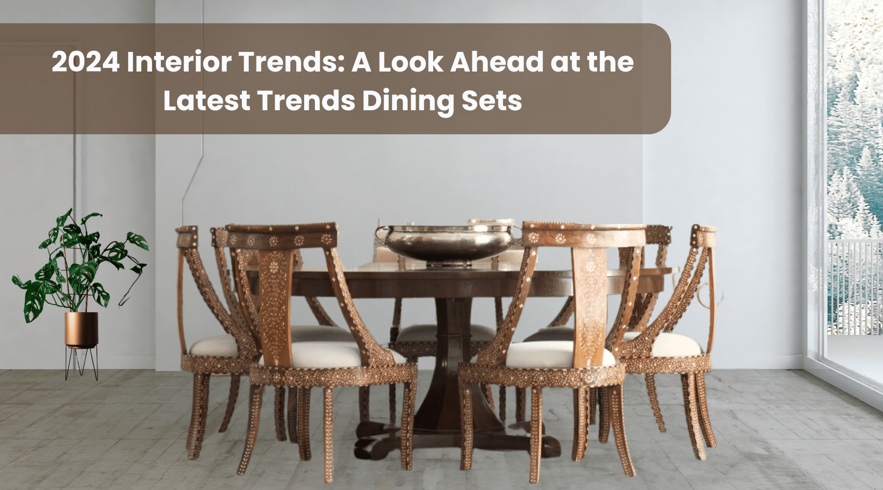 2024 Interior Trends: A Look Ahead At The Latest Trends Dining Sets 