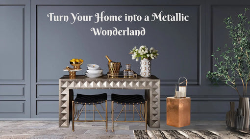 Turn Your Home into a Metallic Wonderland