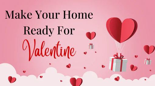 Easy Valentine’s Day Decor For Home: Give That Dramatic Effect To Your Home