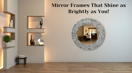 How to Choose the Best Bone Inlay Mirror Design?